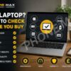 Laptop on desk representing what to check before buying a laptop